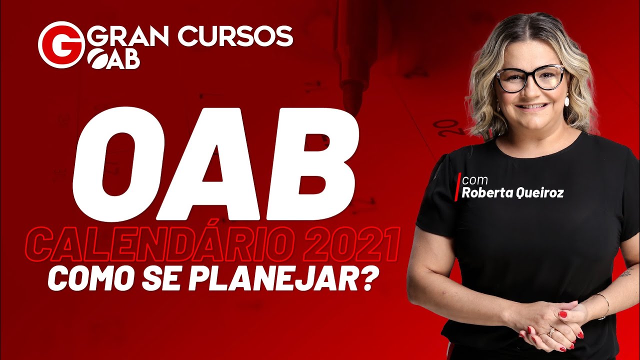 Exame OAB: Calendário 2021 - como se planejar? com Roberta Queiroz