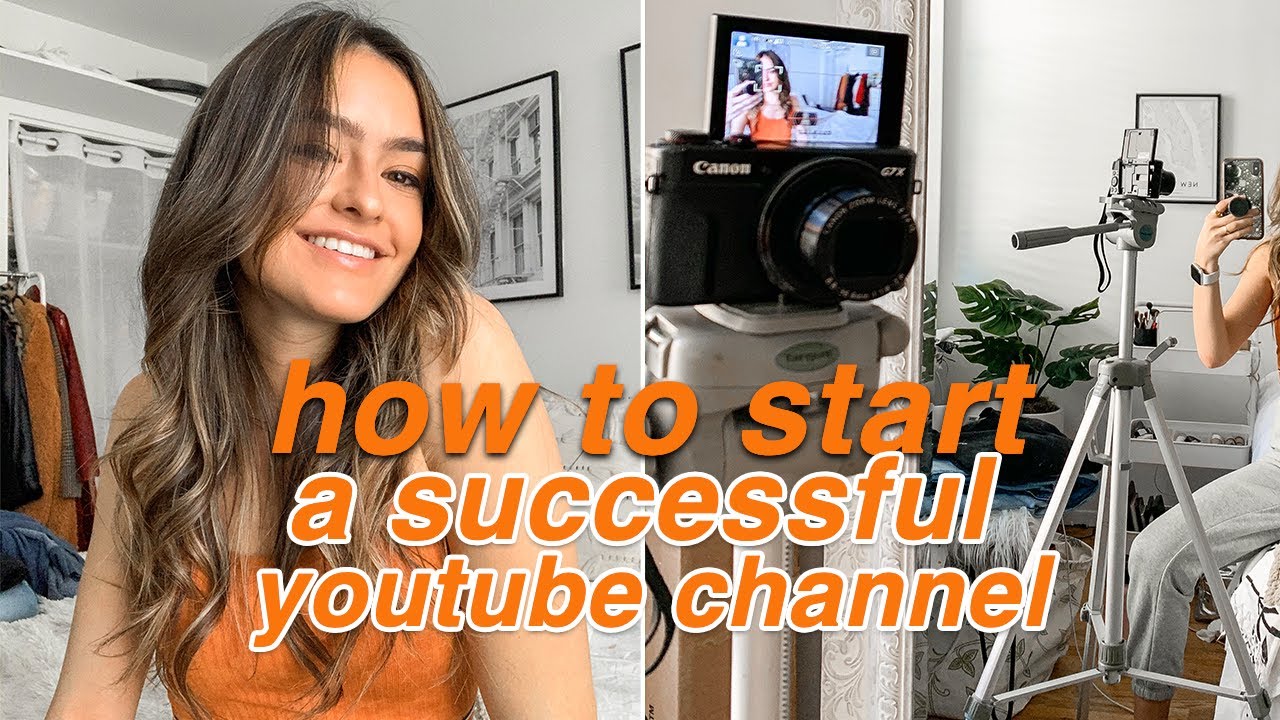 HOW TO START A SUCCESSFUL YOUTUBE CHANNEL