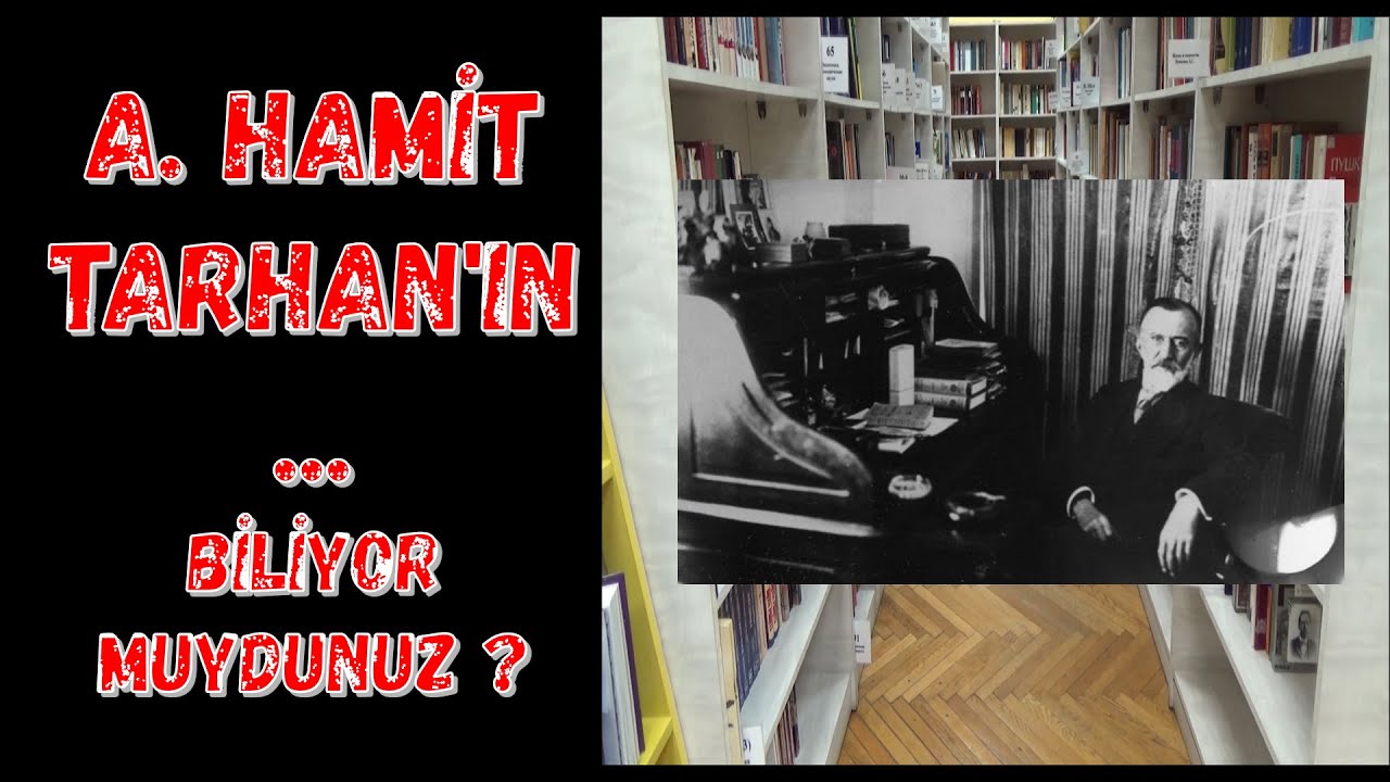 Abdülhak Hamit Tarhan / Edebiyatın Pırlantaları 20. Bölüm