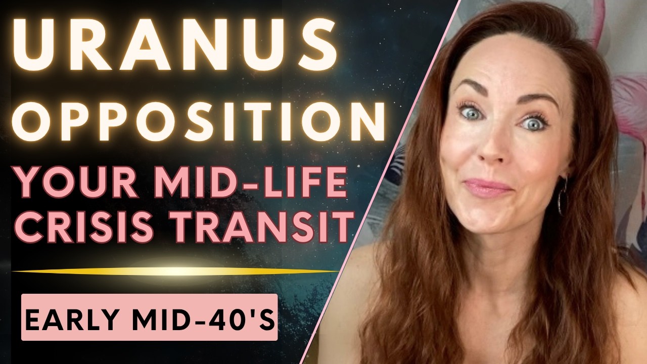 Uranus Opposition | Your Mid-Life Crisis Astrology Transit (I'm in it too)