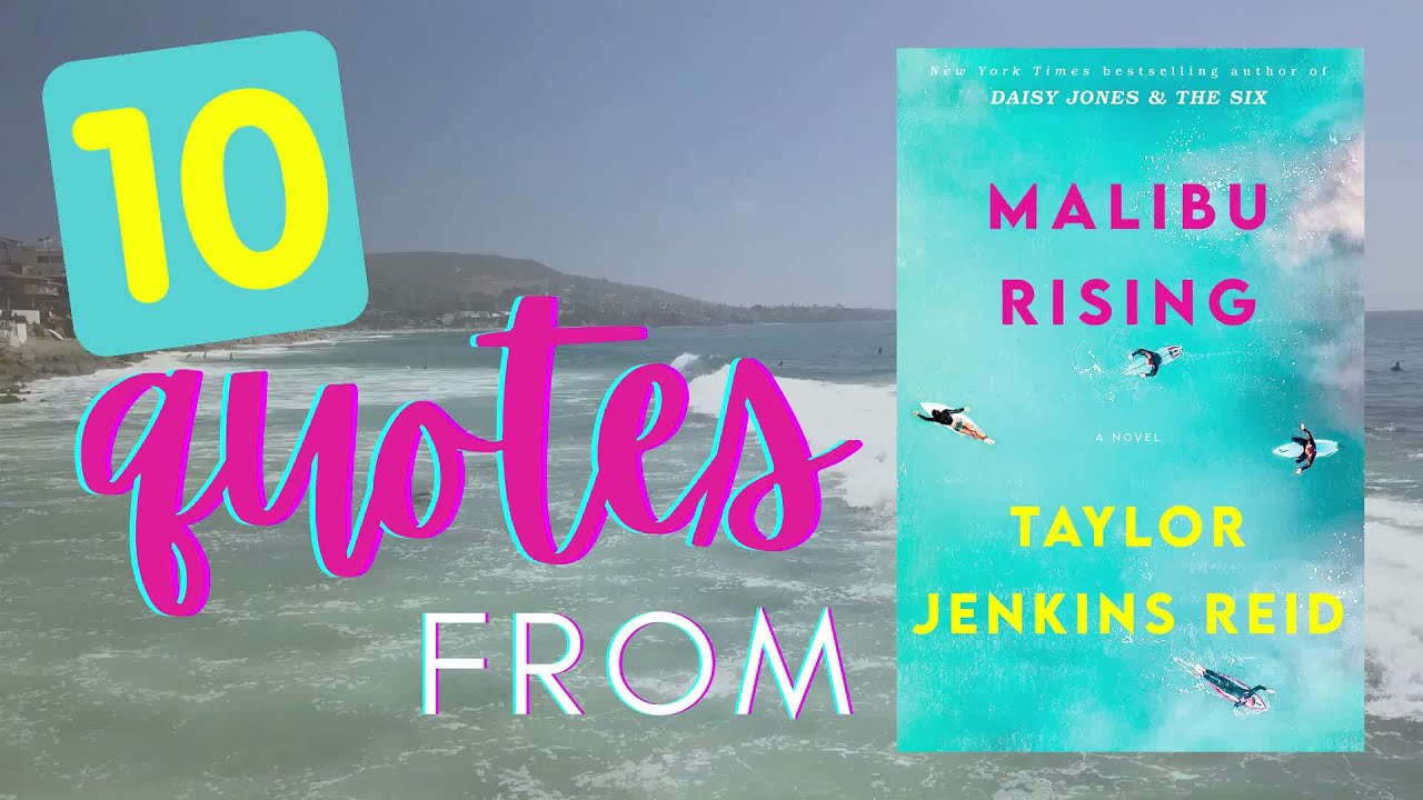 10 QUOTES FROM MALIBU RISING BY TAYLOR JENKINS REID