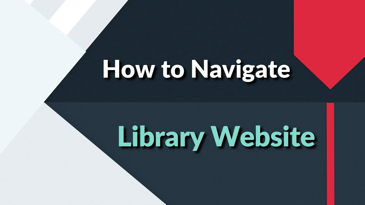 How to Navigate the Library Website? [Learning is Easy @ Your Library]
