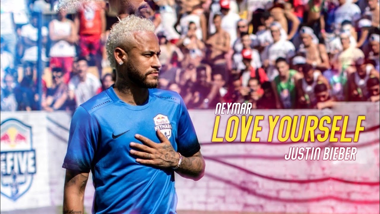 Neymar Jr - Love Yourself - Justin Bieber - 2018/19