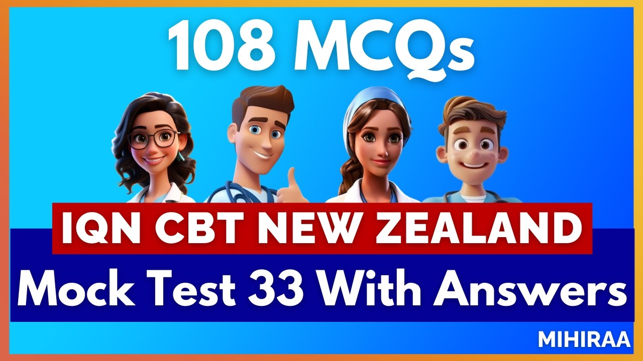 IQN CBT New Zealand Nurses 2026 Mock Test with Answers - 33 | MIHIRAA