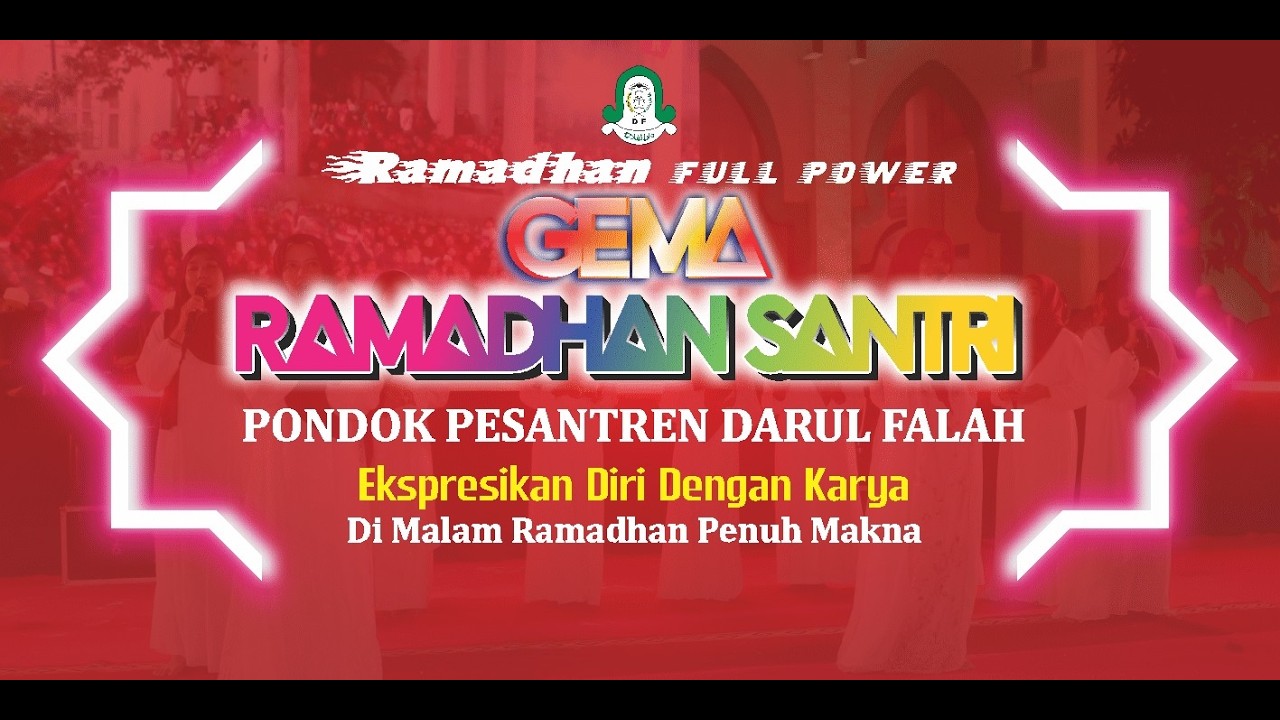 🔴 LIVE..!! GEMA RAMADHAN BERSAMA SANTRI PONDOK PESANTREN DARUL FALAH