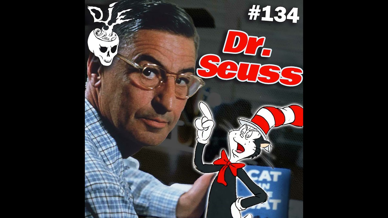 Whimsical Rhymes & Scandalous Times: The Dark Side of Dr. Seuss (Episode 134)