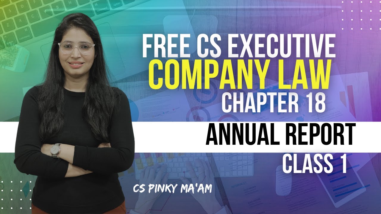 FREE CS Executive | Company Law | Chapter 18 | Annual report | Class 1 | By Pinky Ma'am