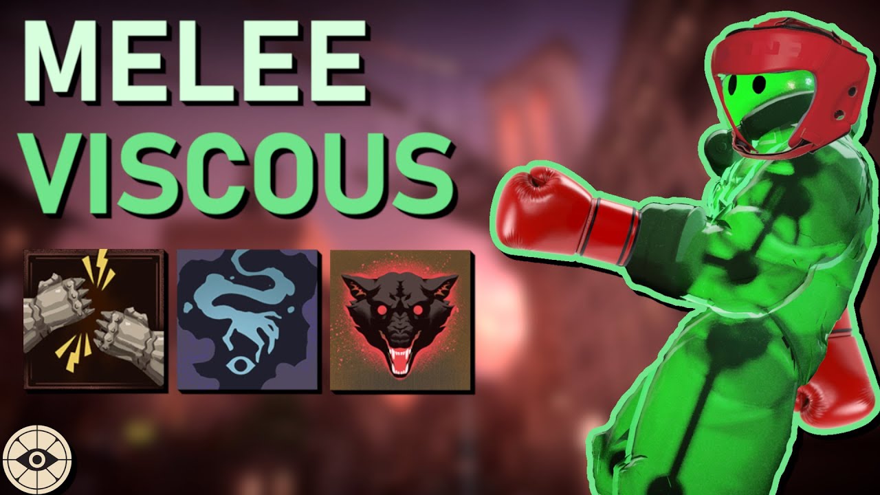 Reject Gun Viscous, Embrace Melee Viscous