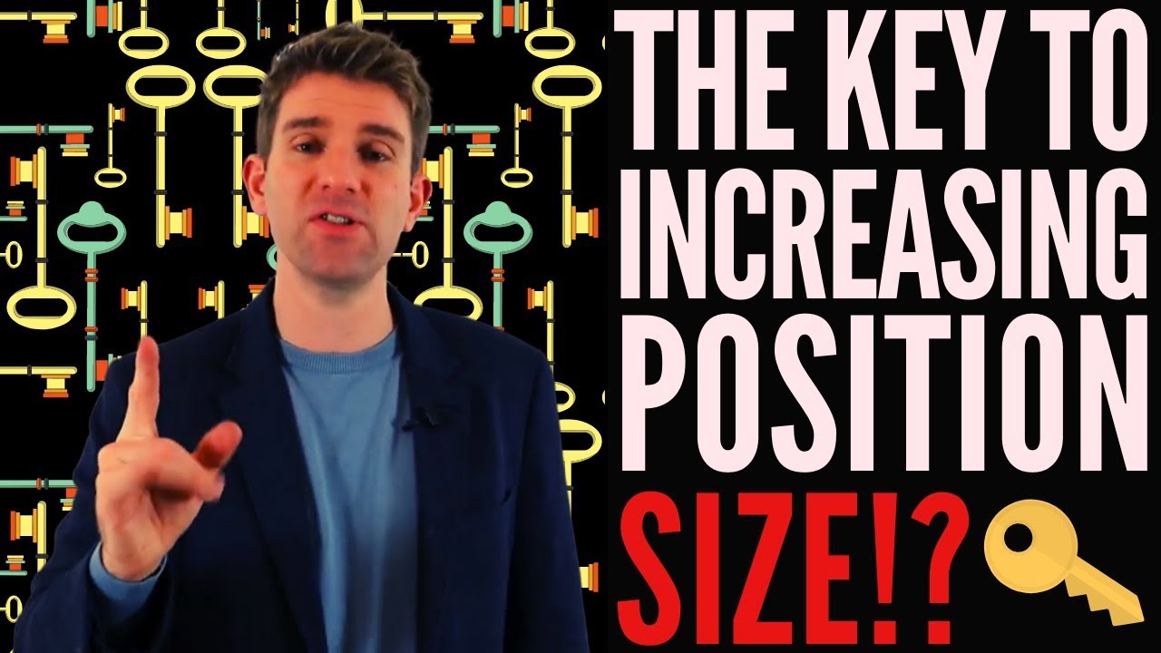 The Key to Increasing Position Size When Trading 🔑