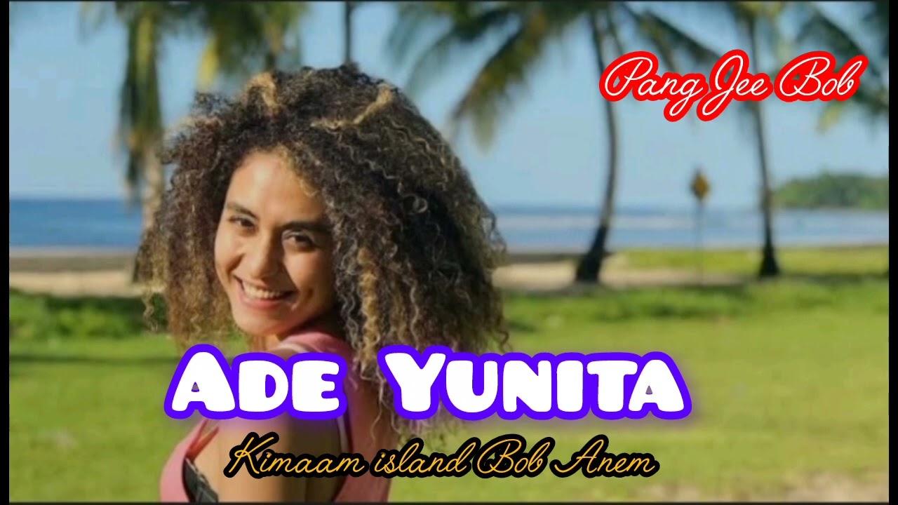 ADE YUNITA_Kimaam Island_Bob Anem🌴