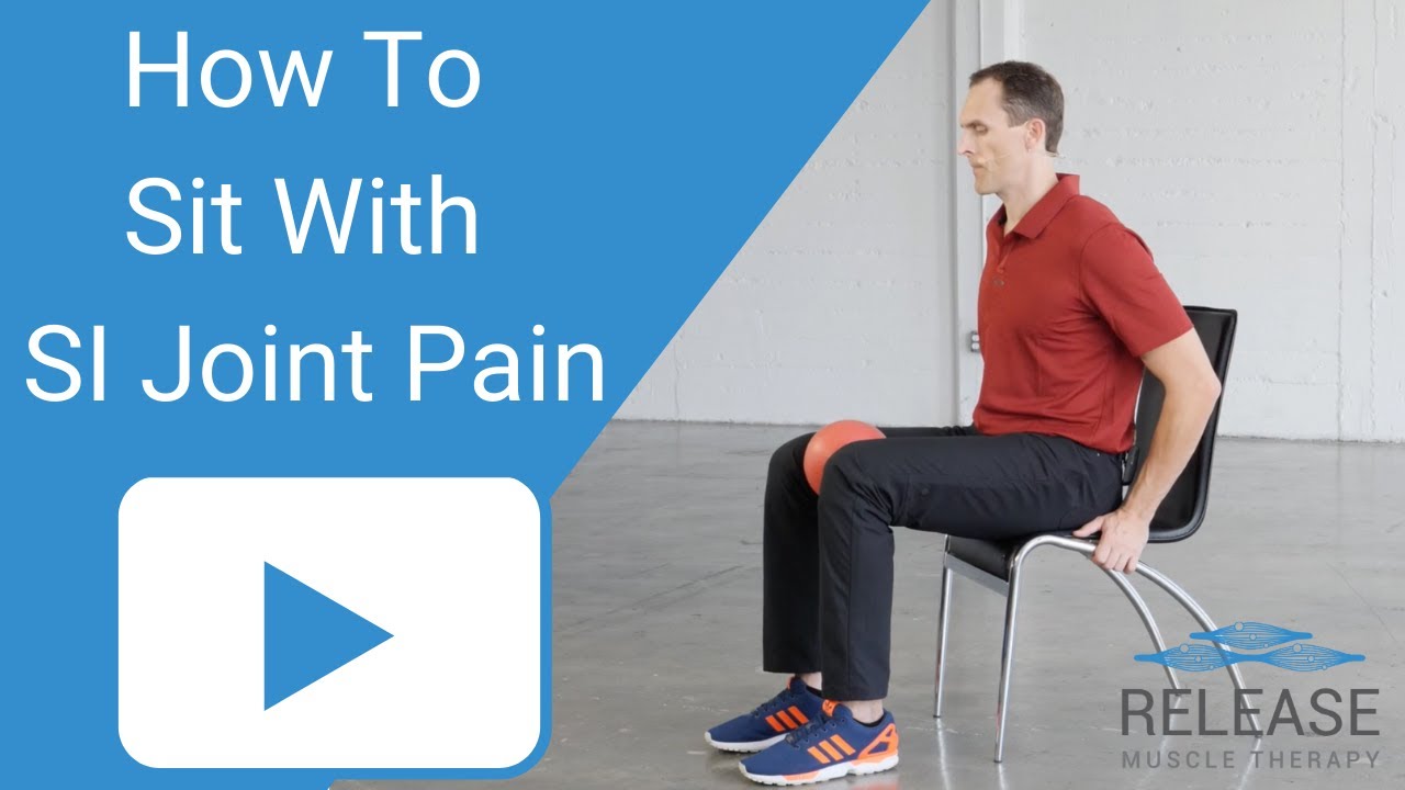 How To Sit With SI Joint Pain