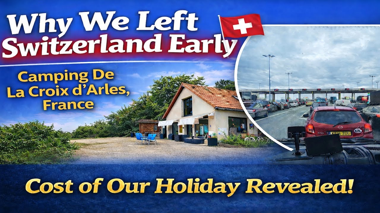 Leaving Switzerland early. Camping De La Croix d'Arles, France.  Motorhome Holiday Costs.