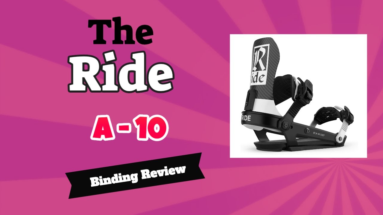 The 2021 Ride A 10 Snowboard Binding Review