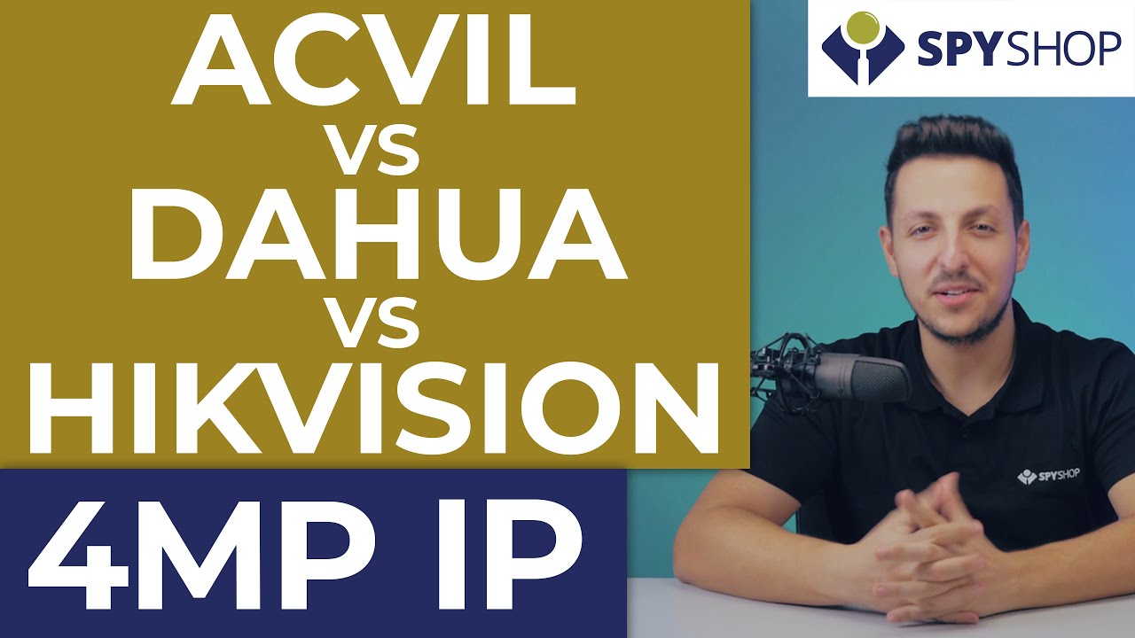 Comparație camere IP 4MP | Acvil VS Dahua VS Hikvision