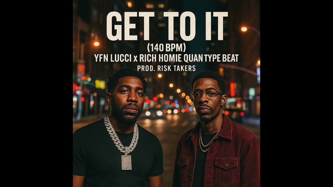 Get To It – YFN Lucci x Rich Homie Quan Type Beat | 140 BPM | Prod. Risk Takers