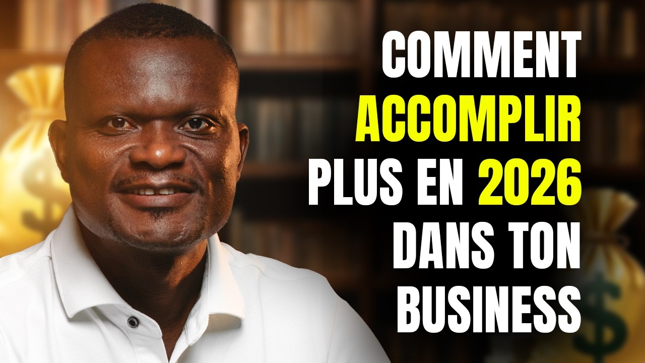Comment Accomplir Plus en 2026 dans ton Business