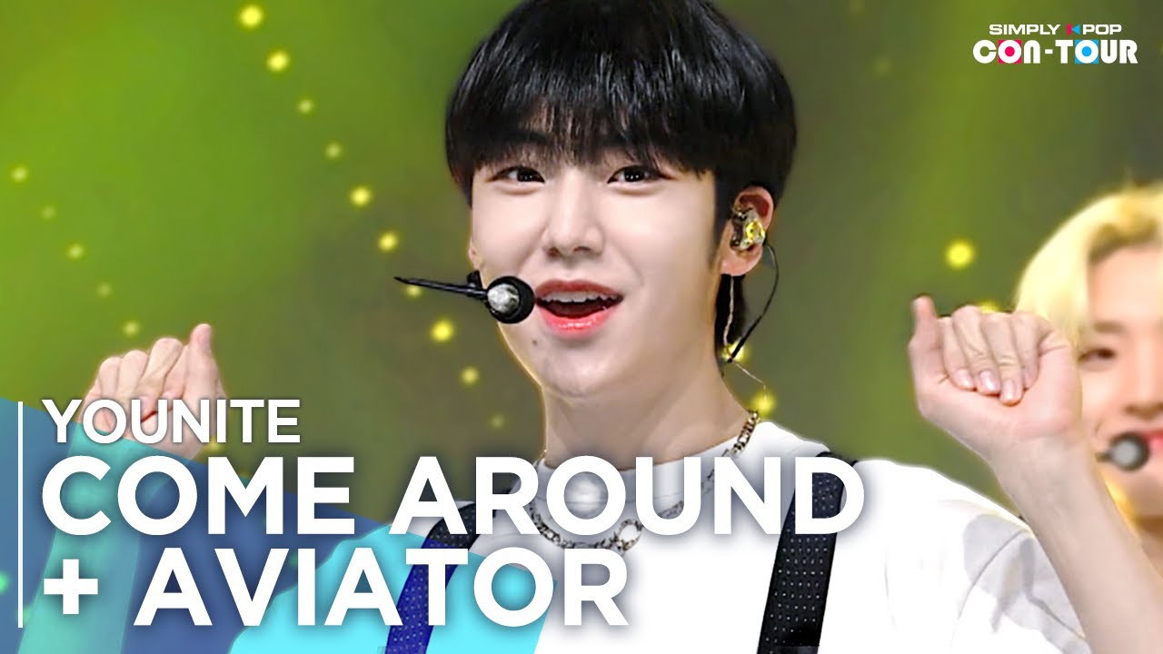 [Simply K-Pop CON-TOUR] YOUNITE (유나이트) - COME AROUND + AVIATOR ★Simply's Spotlight★ _ Ep.532 | [4K]