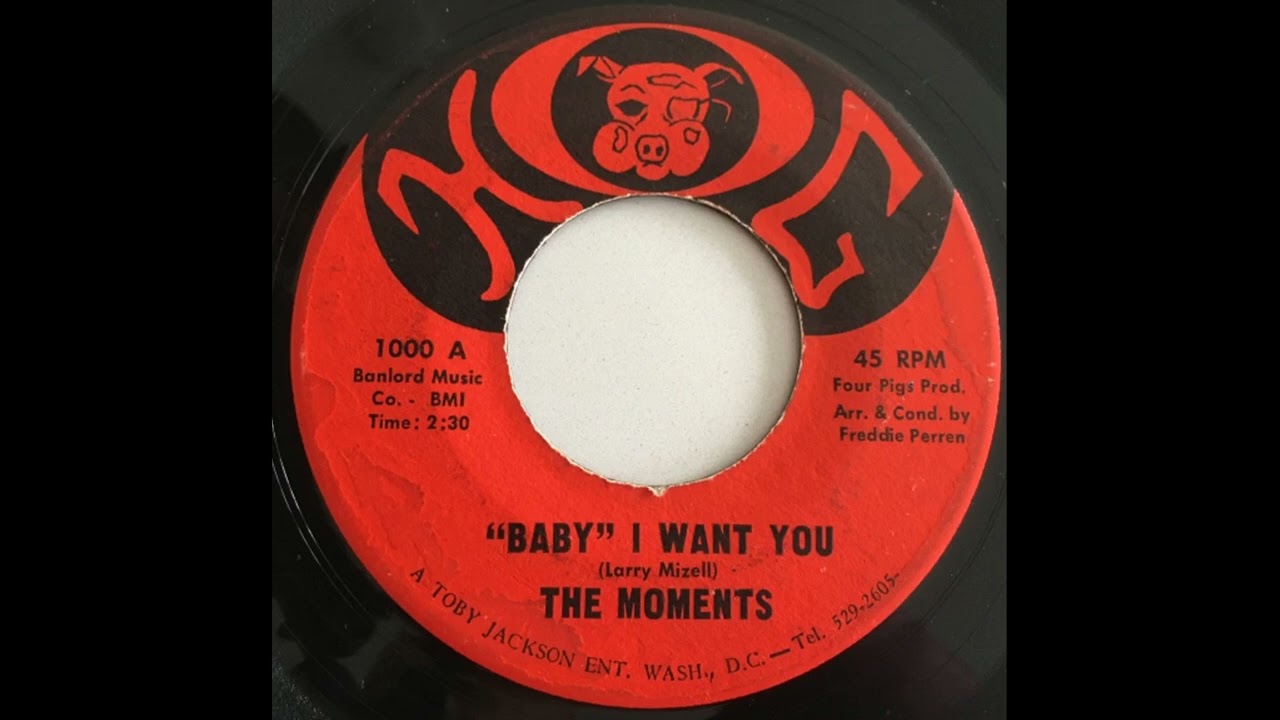 The Moments -  Baby I Want You - US Hog Records released 1965