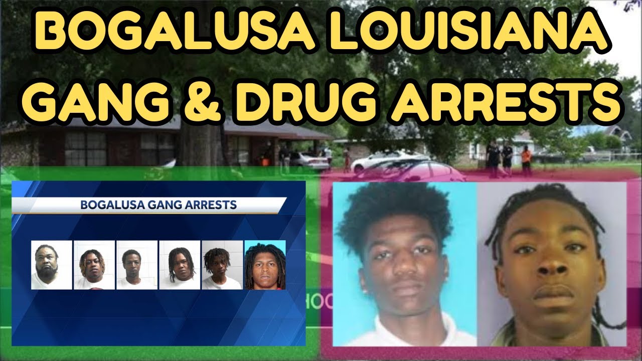 Bogalusa Louisiana Gang & Drug Arrests: Snatcha Gang, YBF, The Fours vs Three 13 & More !!!