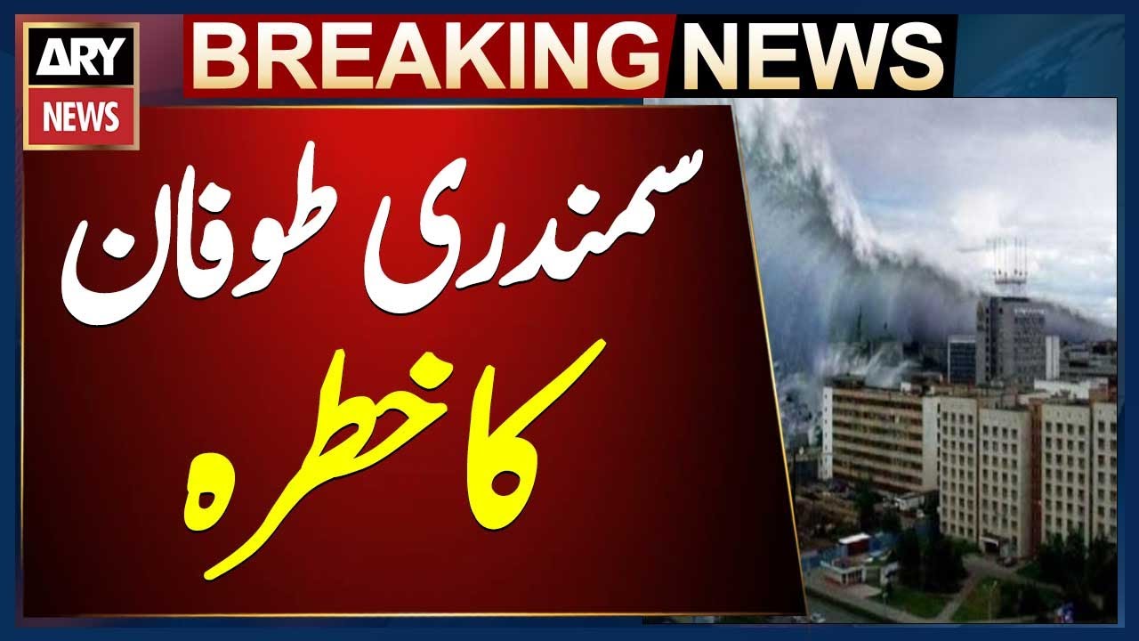 Karachi: Cyclone Threat Looms as Sixth Alert Issued