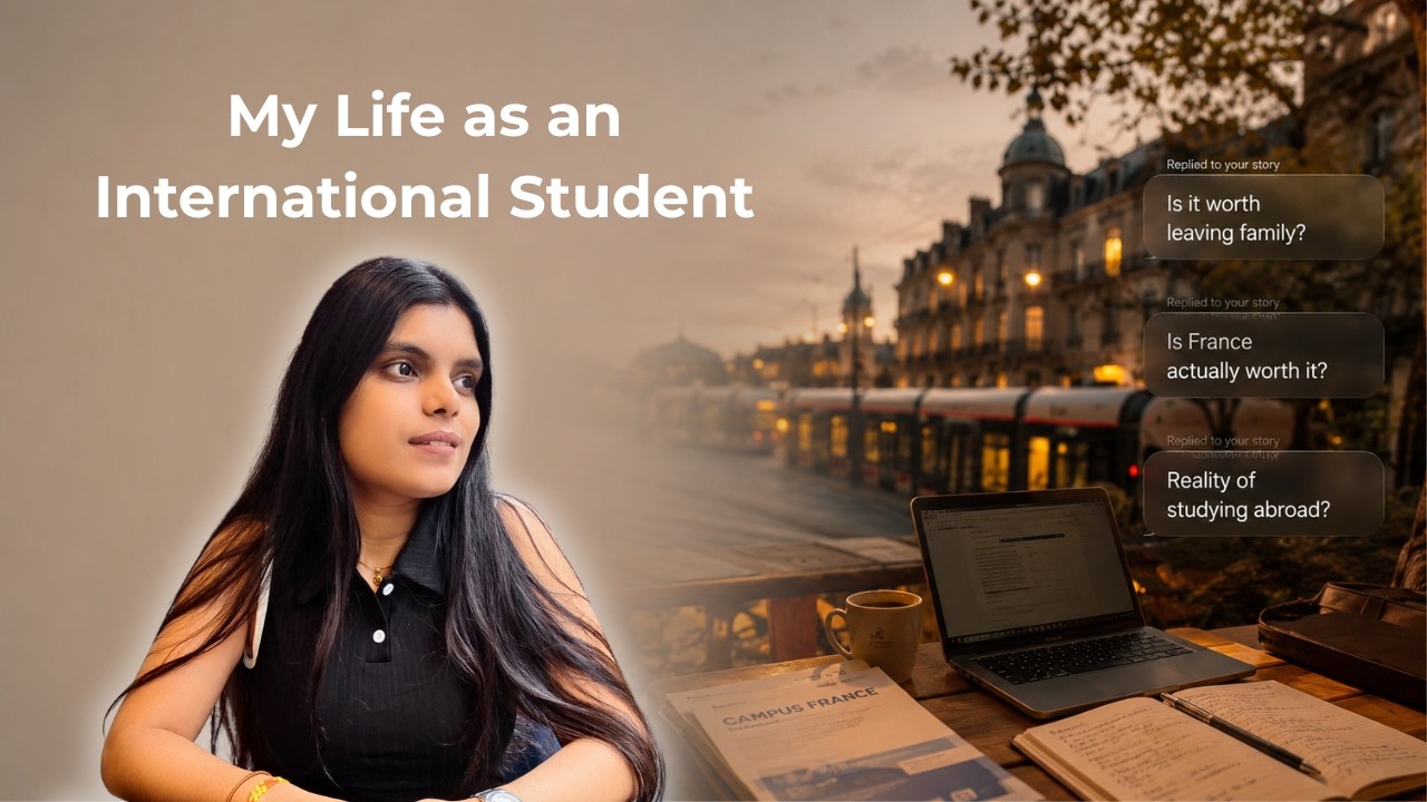 Reality of Living in France as an Indian International Student 🇮🇳🇫🇷