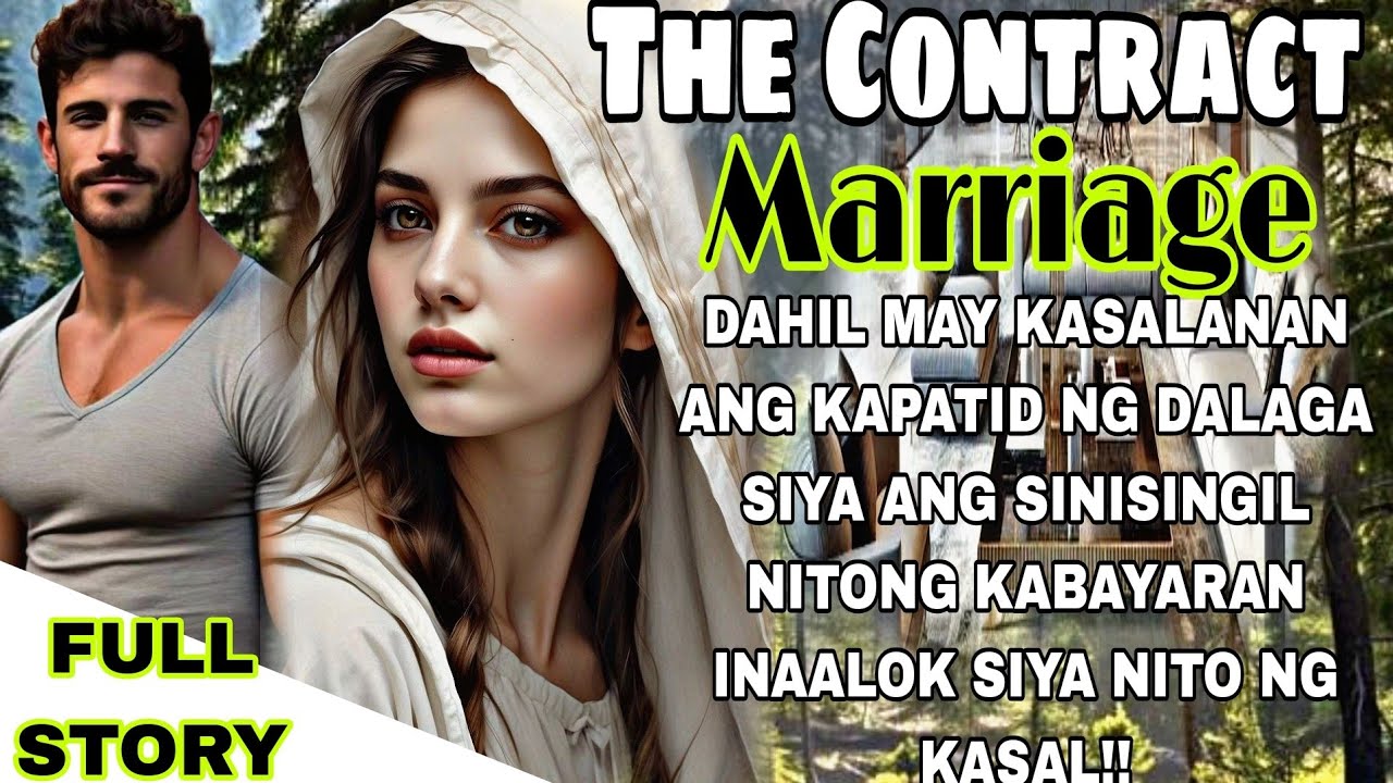 FULL STORY:THE CONTRACT MARRIAGE INALOK ANG DALAGA NG KASAL NG BINATA DAHIL SA KASALANAN NG KAPATID