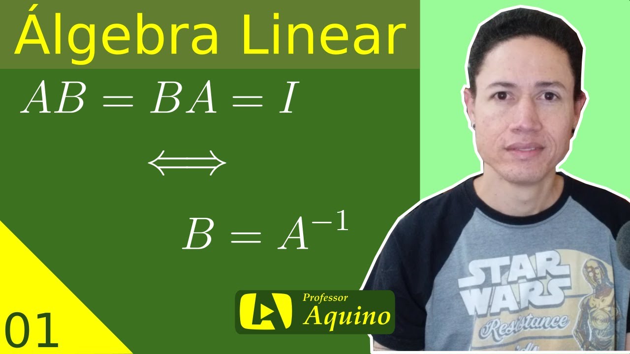 Introdução à Matriz Inversa. | 01. Álgebra Linear.