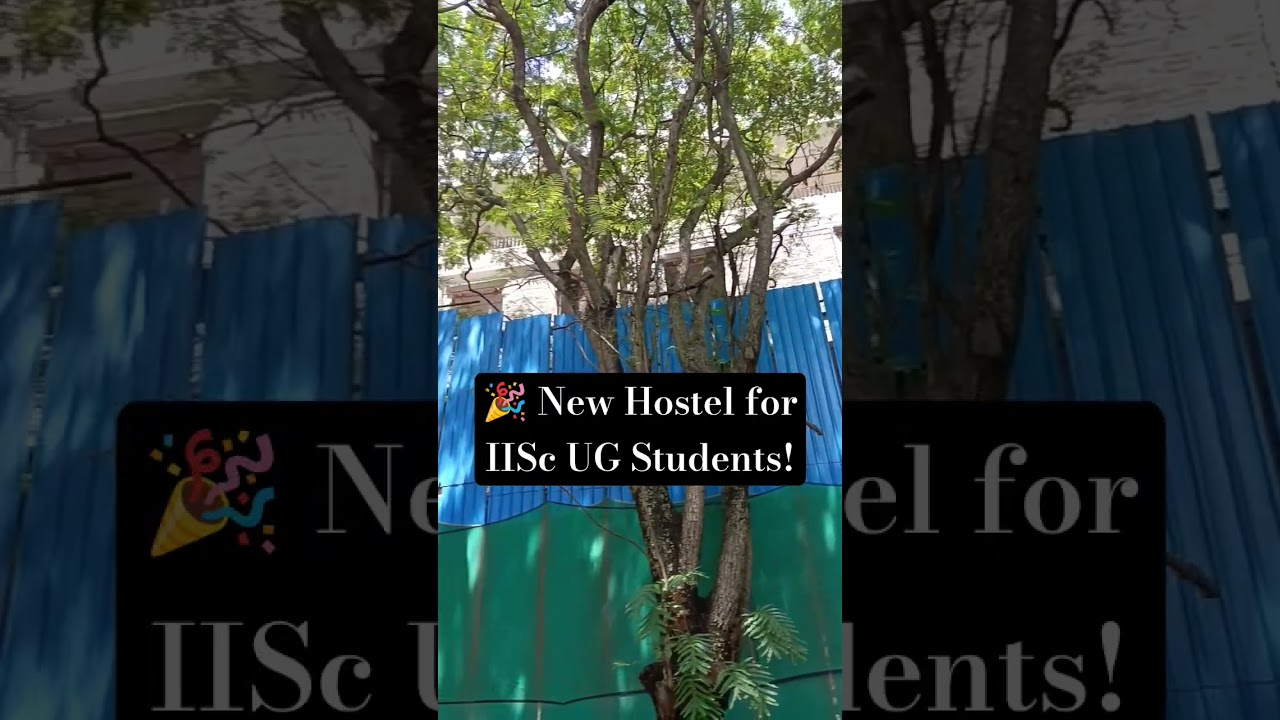 Good News for UG Students 🎉 | New Hostel Under Construction 🏗️ | IISc Bengaluru #iisc #studentlife