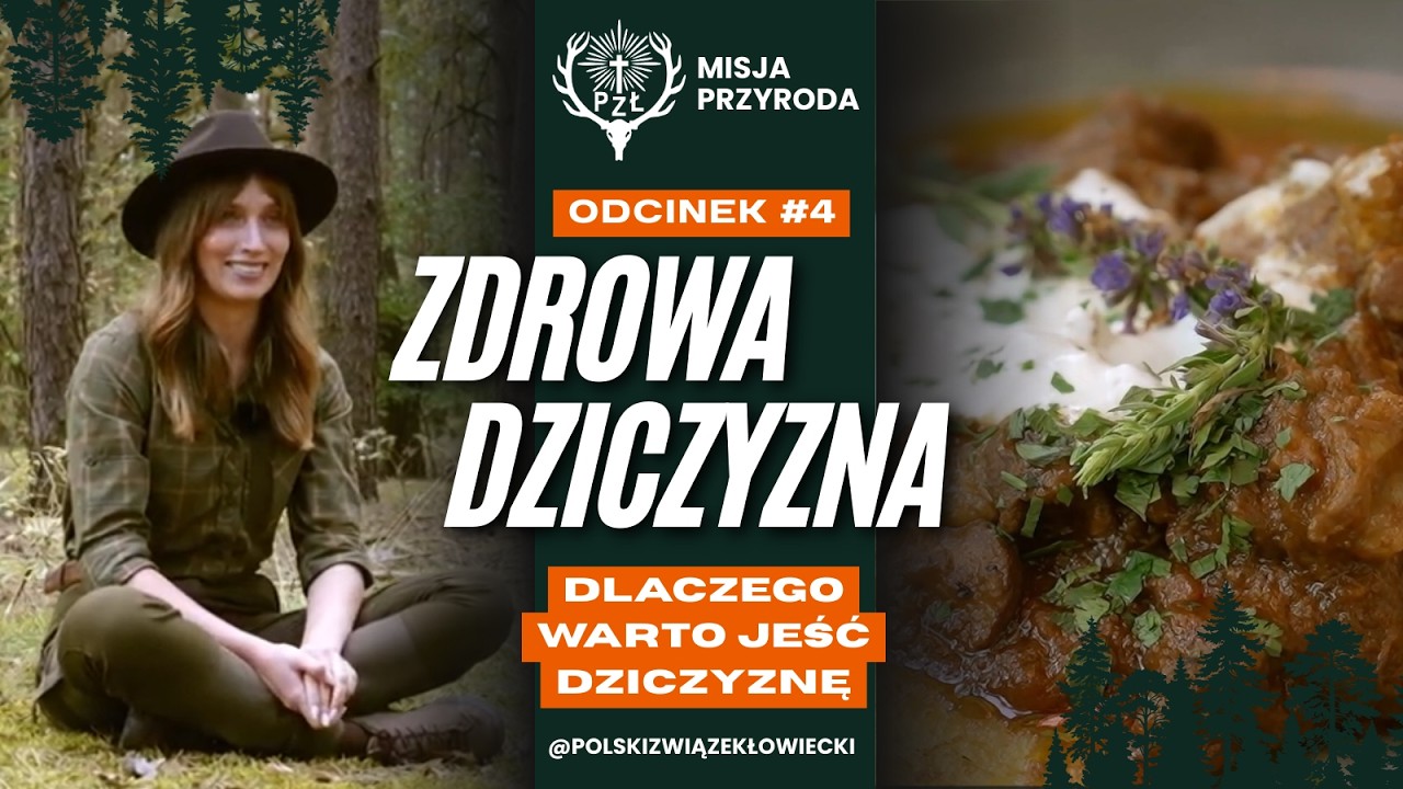 MISJA PRZYRODA ODC.4 Zdrowa dziczyzna