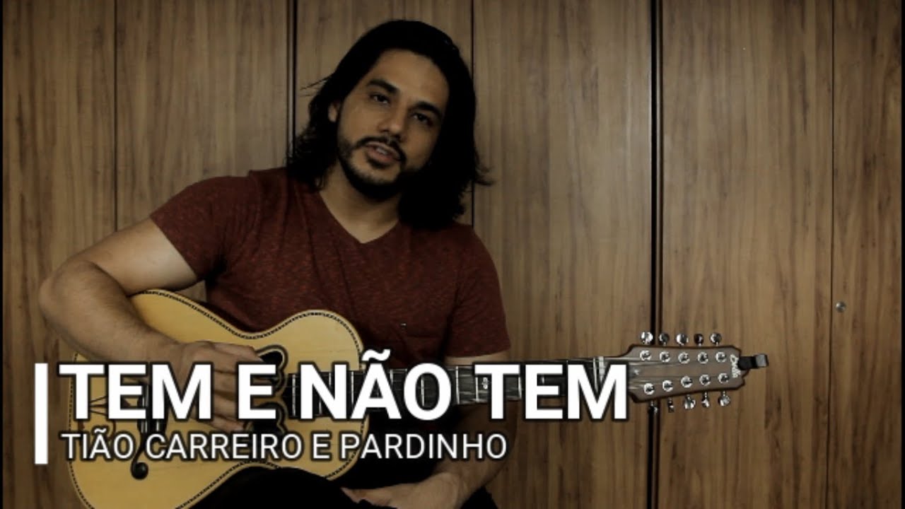 Tem e Não Tem (Tablaturas) - Tião Carreiro e Pardinho Aula