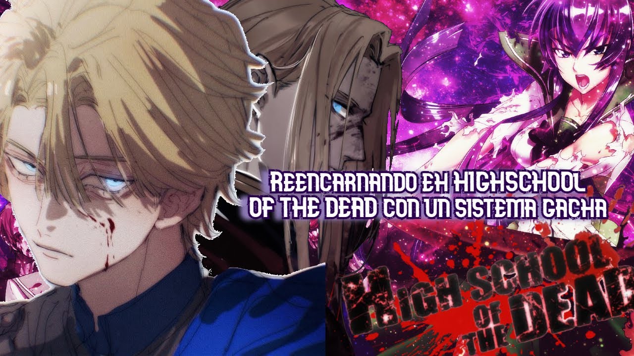 Yo en HighSchool Of The Dead con un Sistema Gacha - Capítulo 1 -