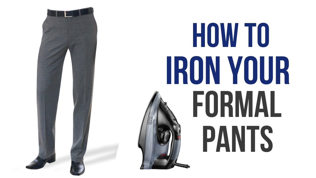 HOW TO IRON TROUSERS