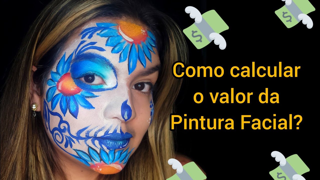 Qual valor da Pintura Facial? - Dicas/ Como Calcular?