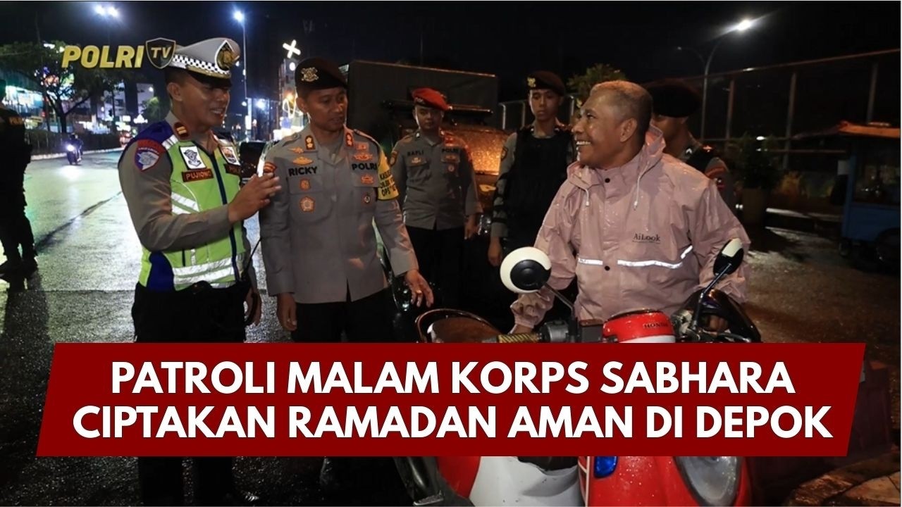 PRESISI UPDATE: PATROLI MALAM KORPS SABHARA CIPTAKAN RAMADAN AMAN DI DEPOK 19/03/26 (23.45)