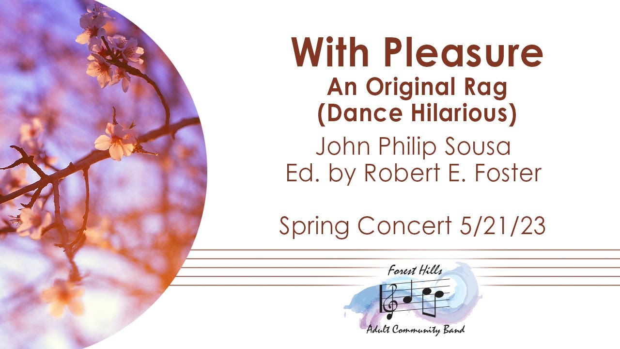 With Pleasure | John Philip Sousa | Ed. Robert E. Foster | Forest Hills Adult Community Band