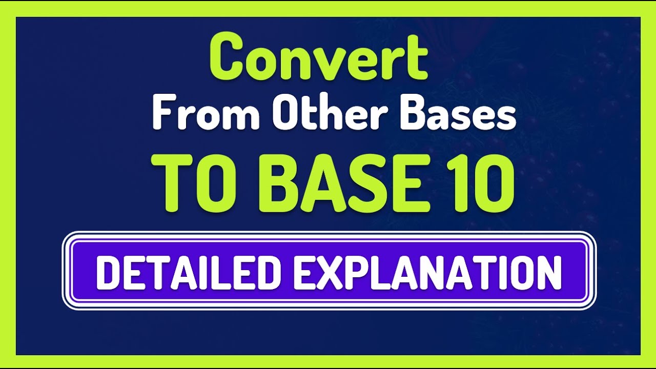 How To Convert From Other Bases to Base 10