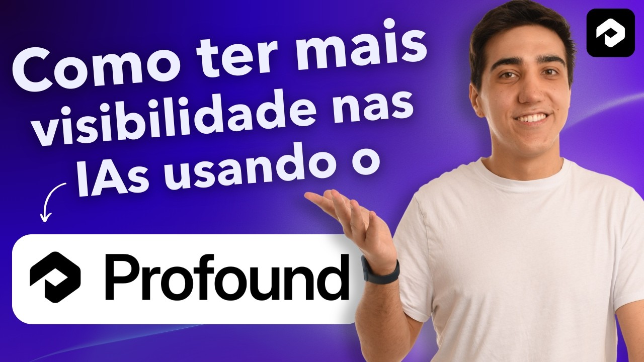 Conheça o Profound - Como analisar o Visibility Score, Prompts e análise de Sentiment para IAs