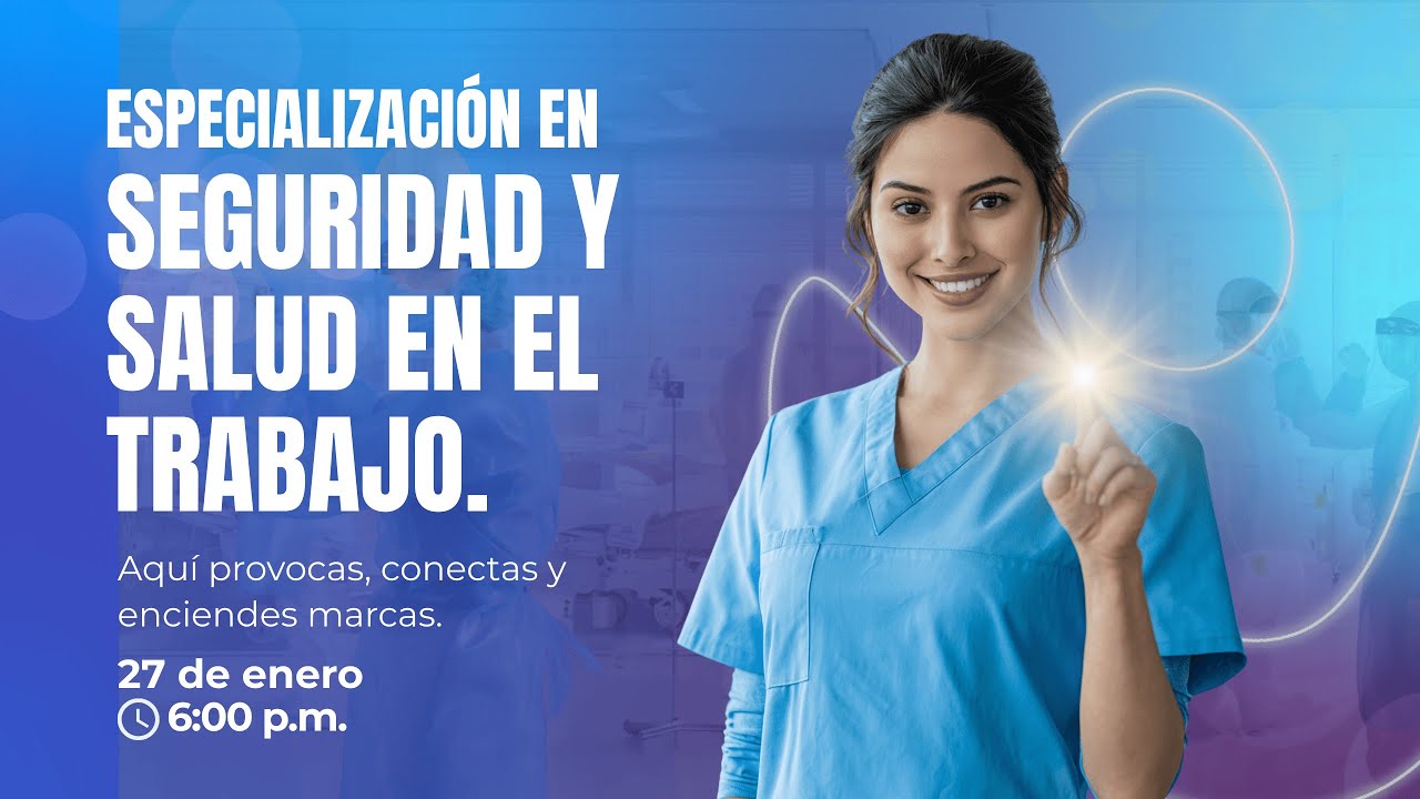 ESPECIALIZACIÓN EN SEGURIDAD Y SALUD EN EL TRABAJO