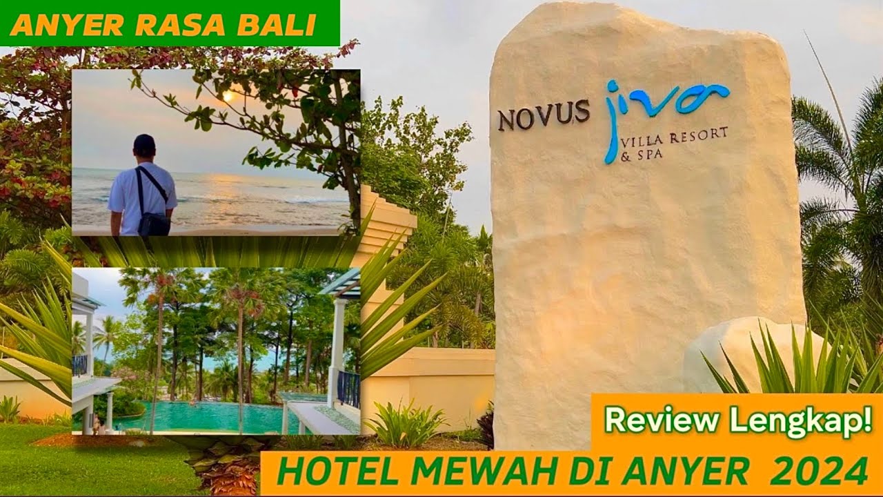 NOVUS JIVA OCEAN SUNSET VIEW | HOTEL MEWAH ANYER ADA PRIVATE BEACH || Daya Channel