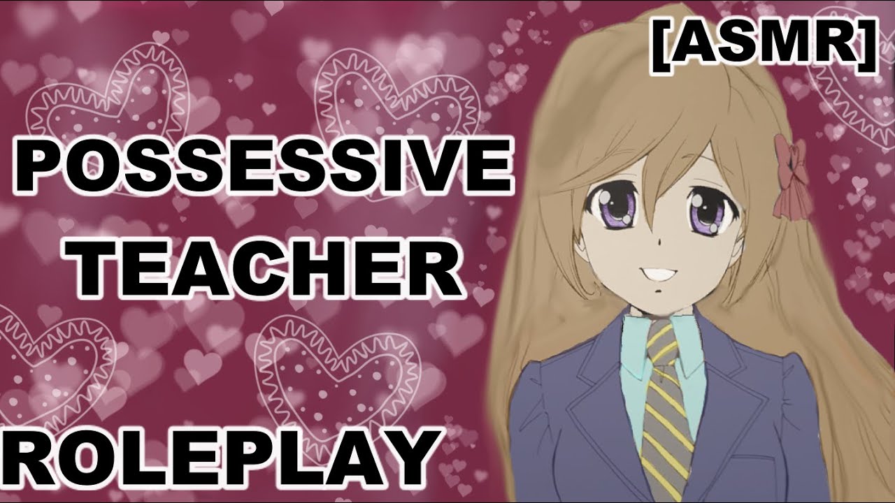 [ASMR] Possessive teacher disciplines you
