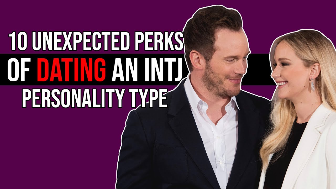 Discover The Top 10 Perks Of Dating An INTJ Personality!
