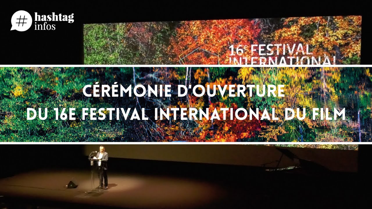 Cérémonie d'ouverture du 16e Festival International du Film