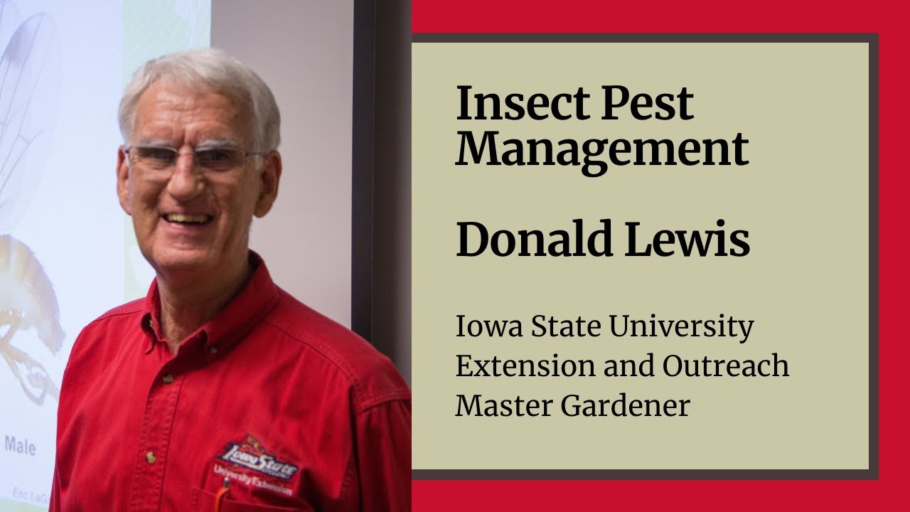 Insect Pest Management - Master Gardener Training - Donald Lewis