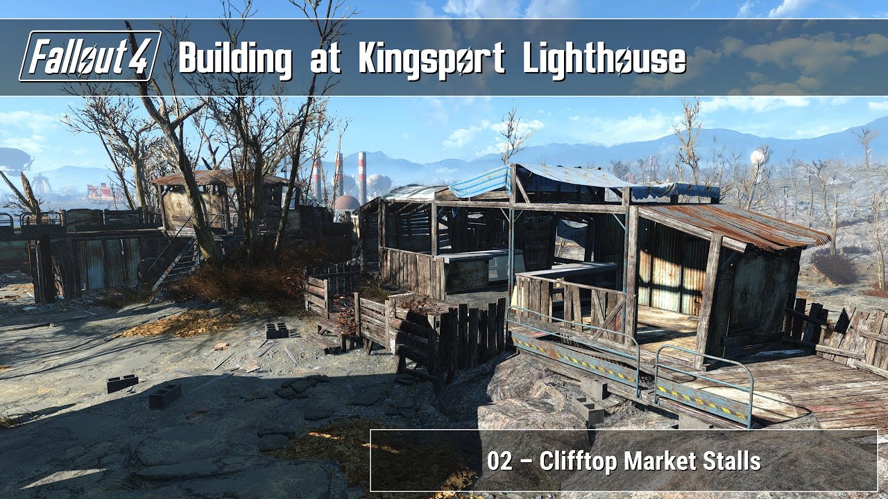 Fallout 4 - Building at Kingsport 02 (Clifftop Market Stalls)