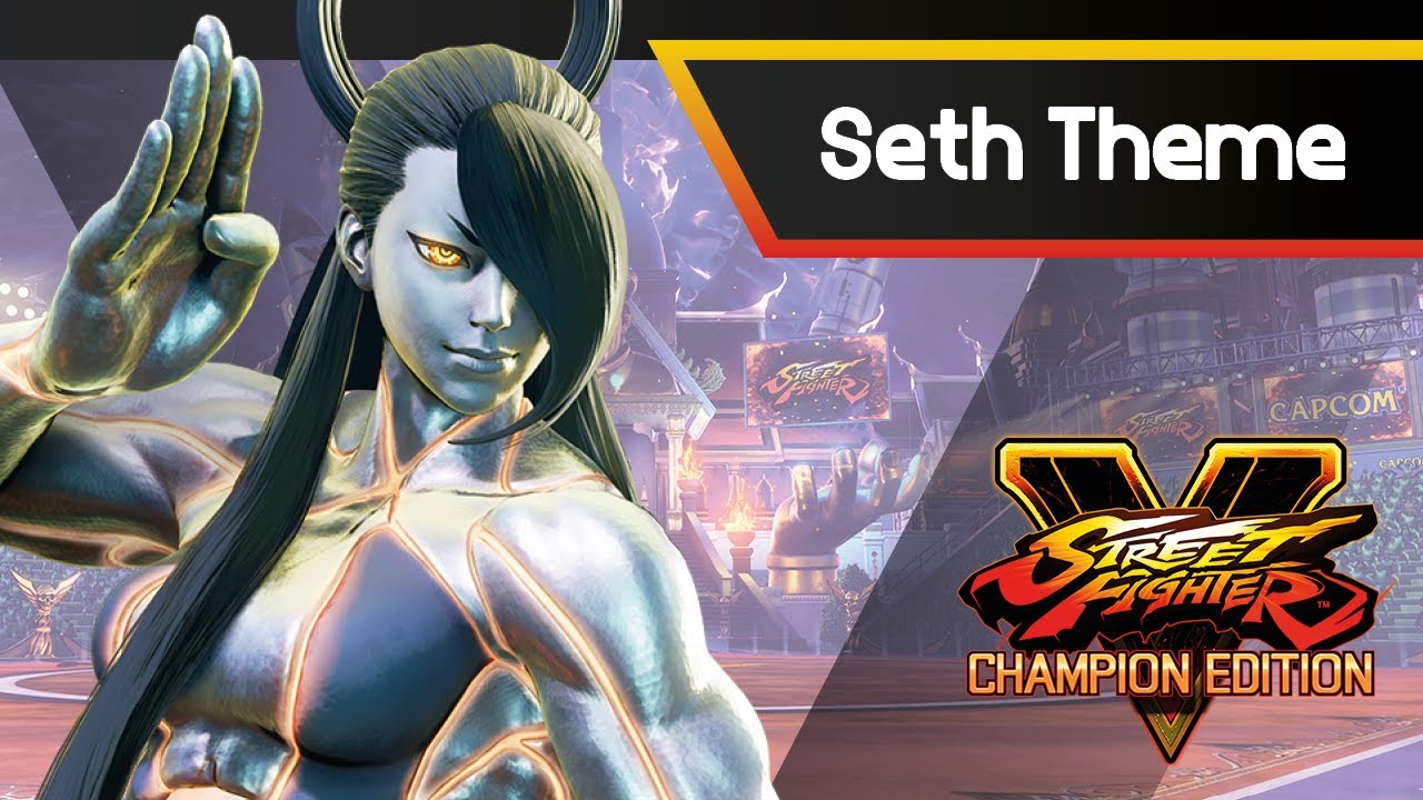 SFV CHAMPION EDITION - Seth Theme