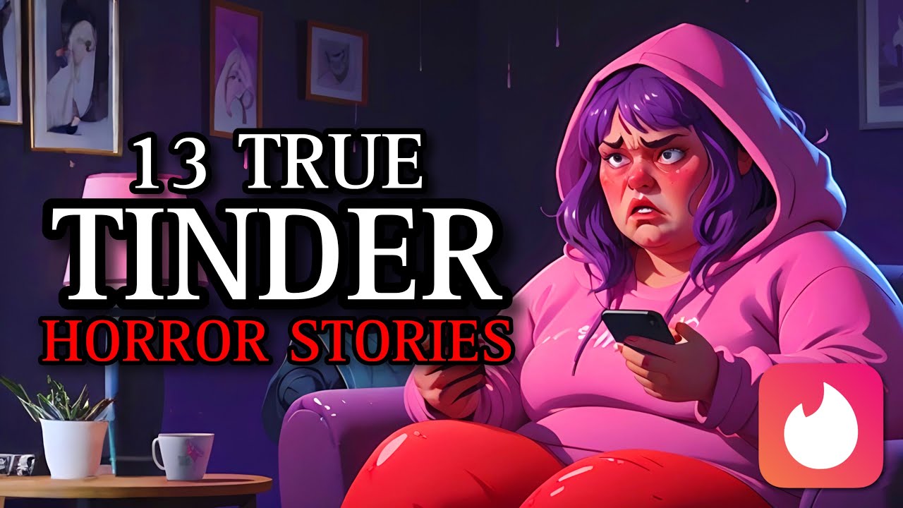 Match Made in HELL! | 13 TRUE Tinder Horror Stories That You Won't Believe!