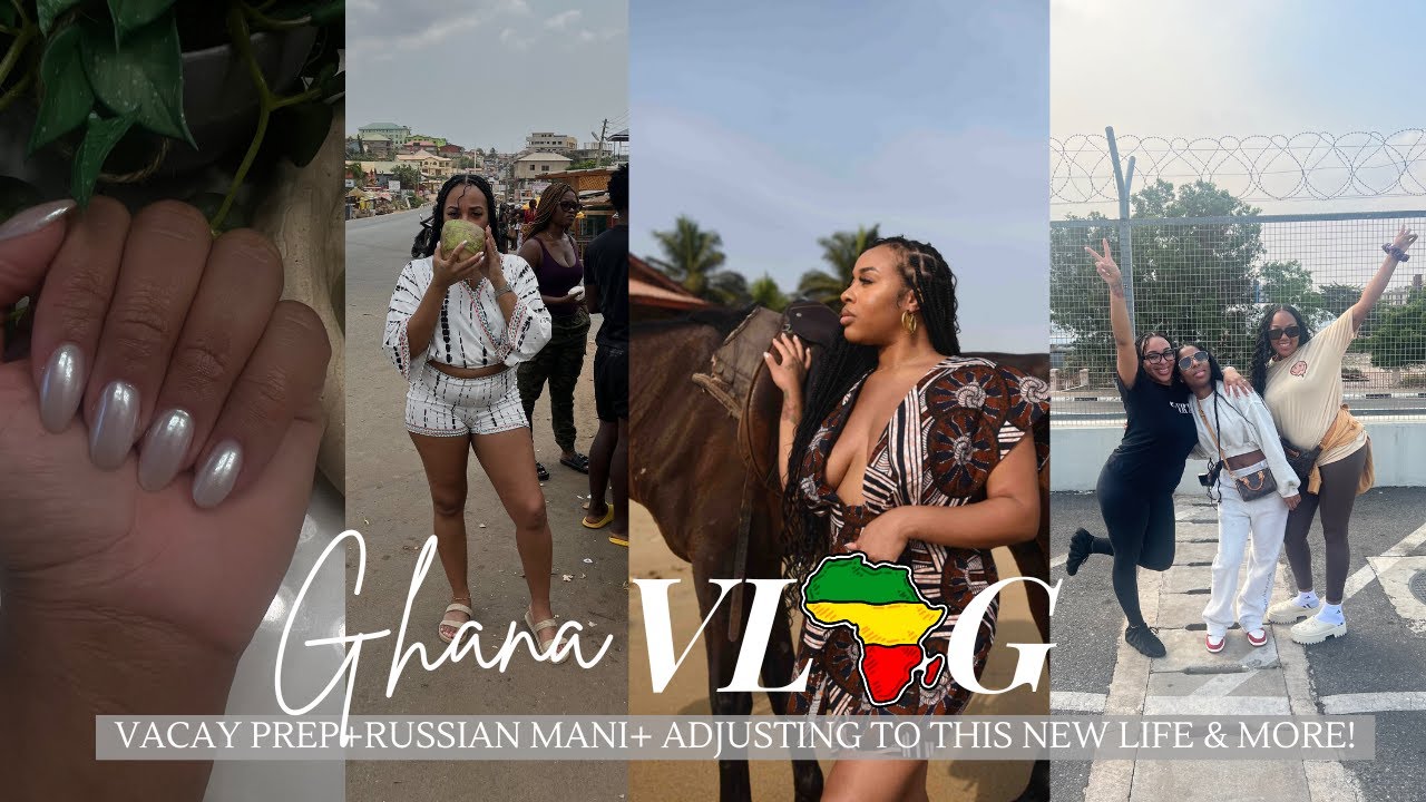 9 NIGHTS IN GHANA VLOG: DAY 1+ VACAY PREP+ADJUSTING TO THIS NEW LIFE & MORE!