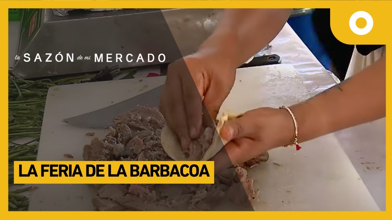 La sazón de mi mercado - La feria de la barbacoa (26/12/2024)