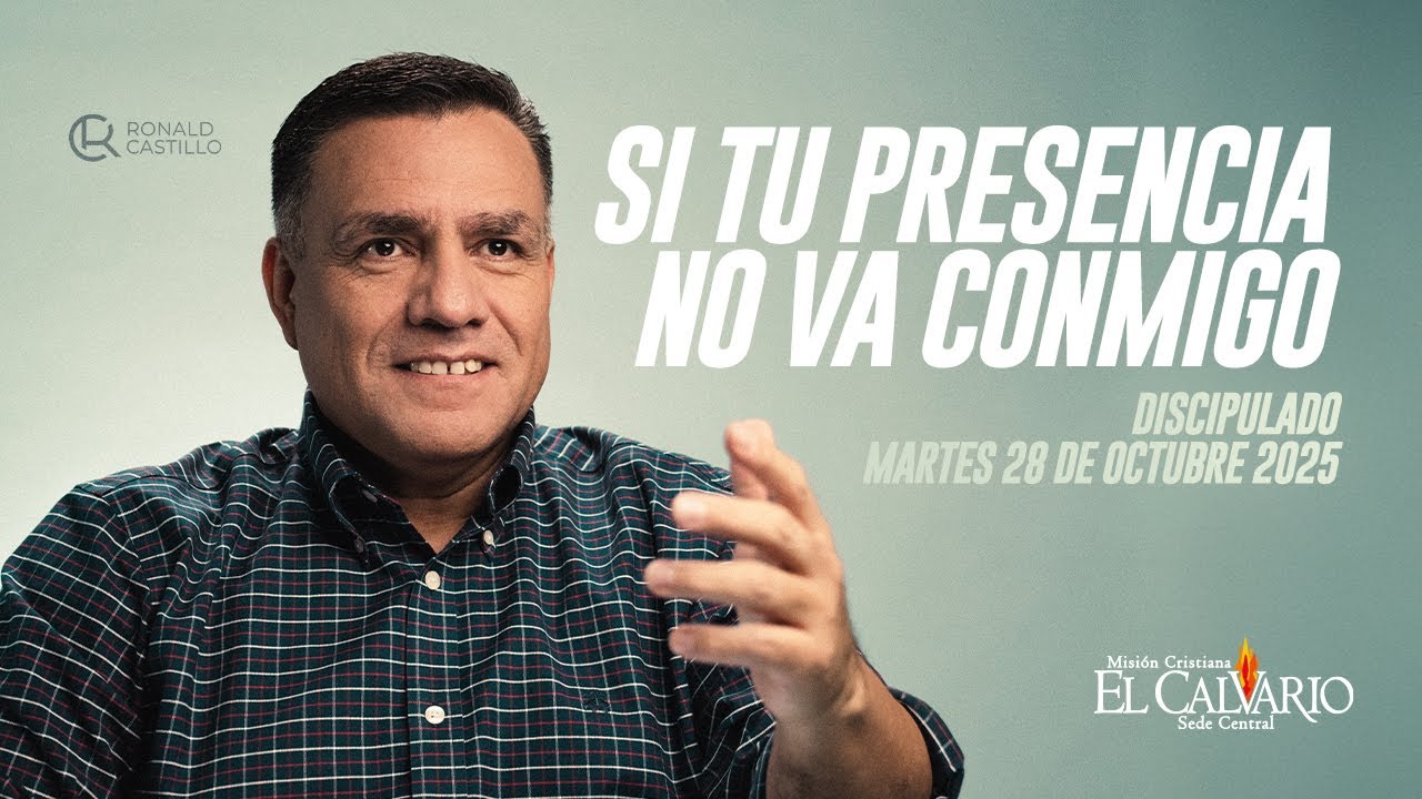 Si tu Presencia no va Conmigo - Discipulado, Martes 28/Octubre/2025
