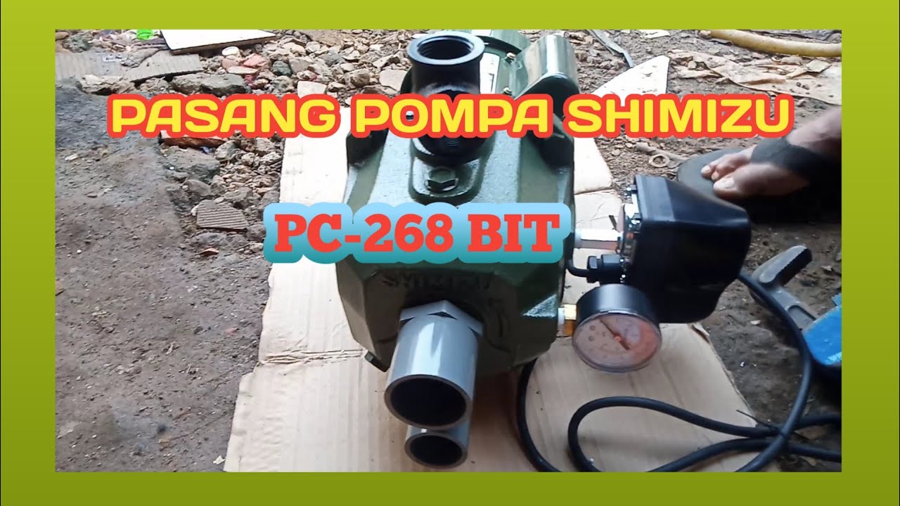 Cara Pasang Pompa Air Shimizu PC-268 Bit I pasangpompaair I pompajetpump I servicepompaair I shimizu